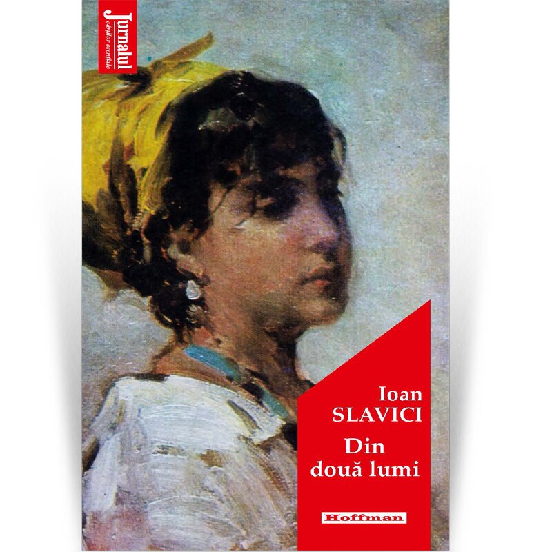 Din doua lumi - Ioan Slavici, editia 2020