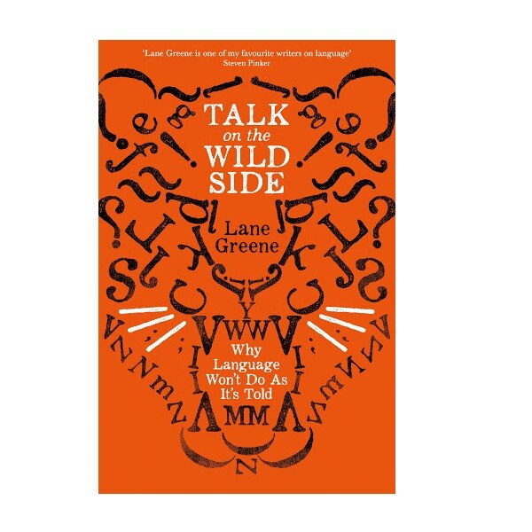 Talk on the Wild Side, Lane Greene, 240 pagini