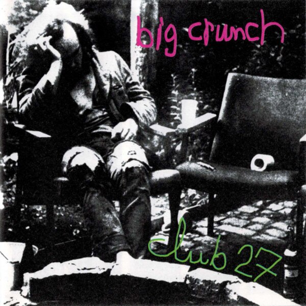 Big Crunch - Club 27 (CD)