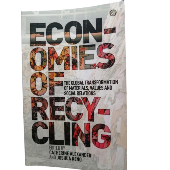 Economies of Recycling, Catherine Alexander, Joshua Reno