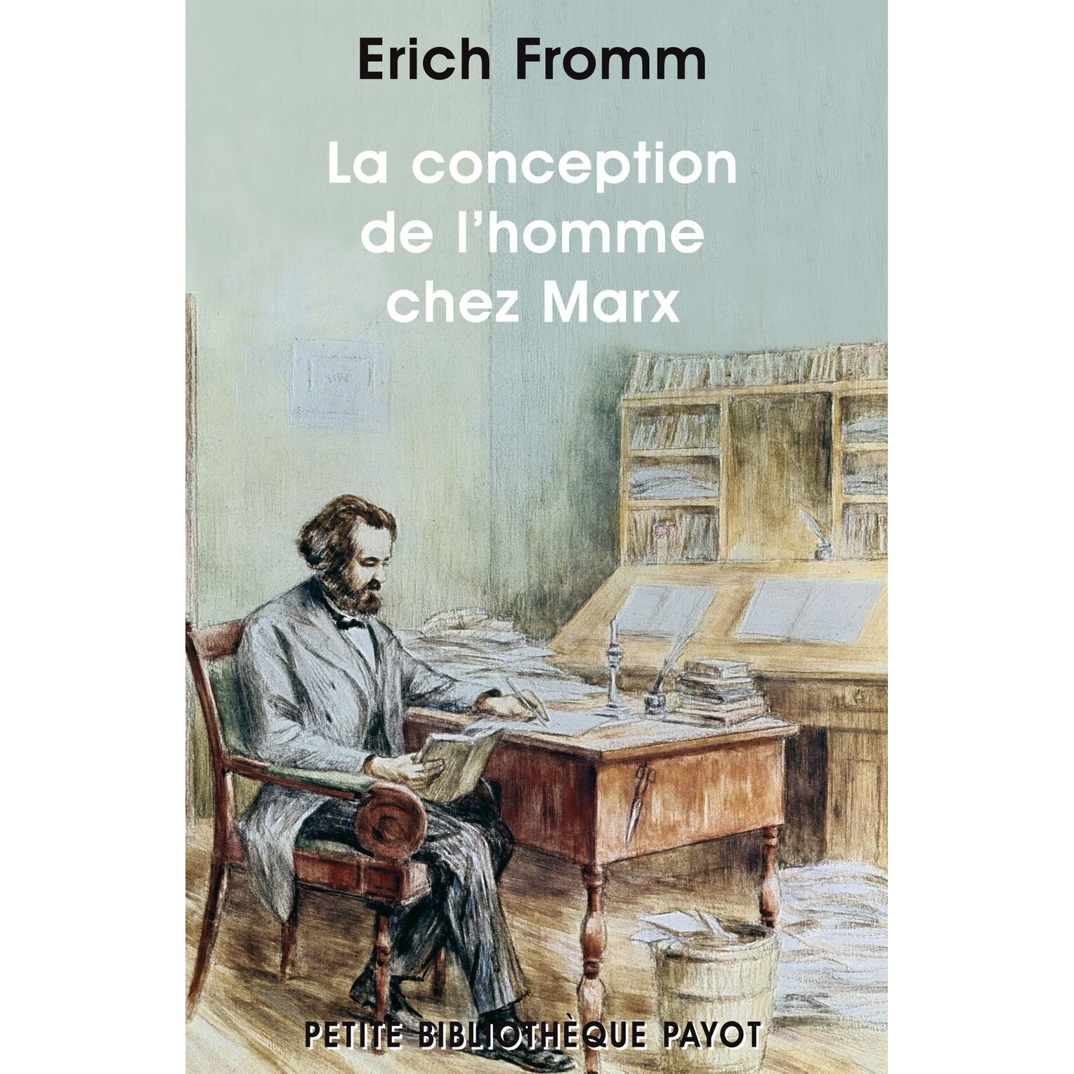La conception de l' homme chez Marx, Erich Fromm