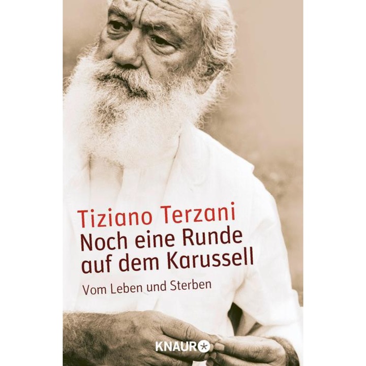 Noch eine Runde auf dem Karussell, Tiziano Terzani