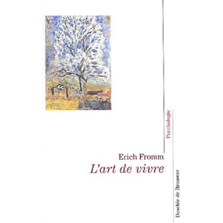 L'Art de vivre, Erich Fromm