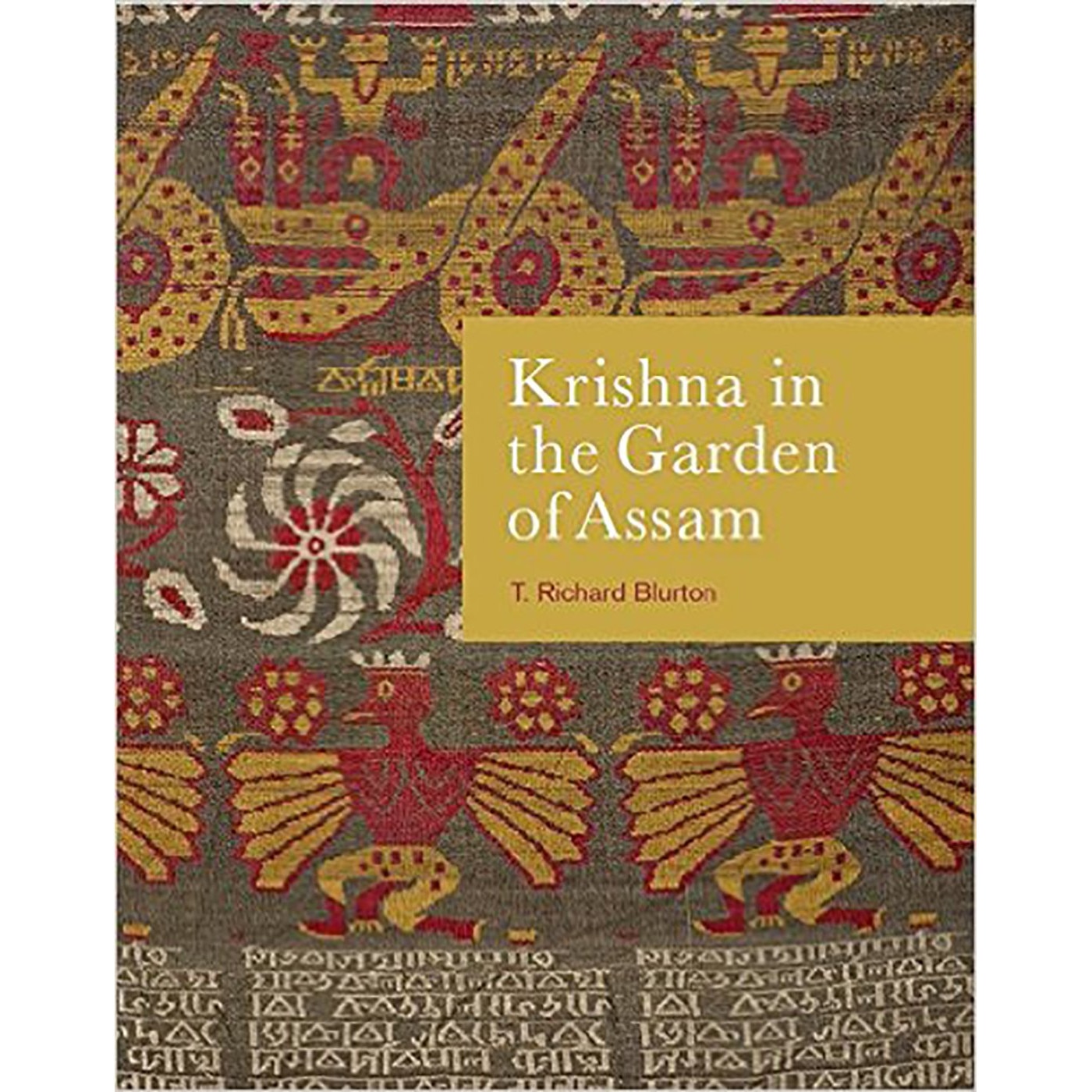 Krishna in the Garden of Assam - T. Richard Blurton