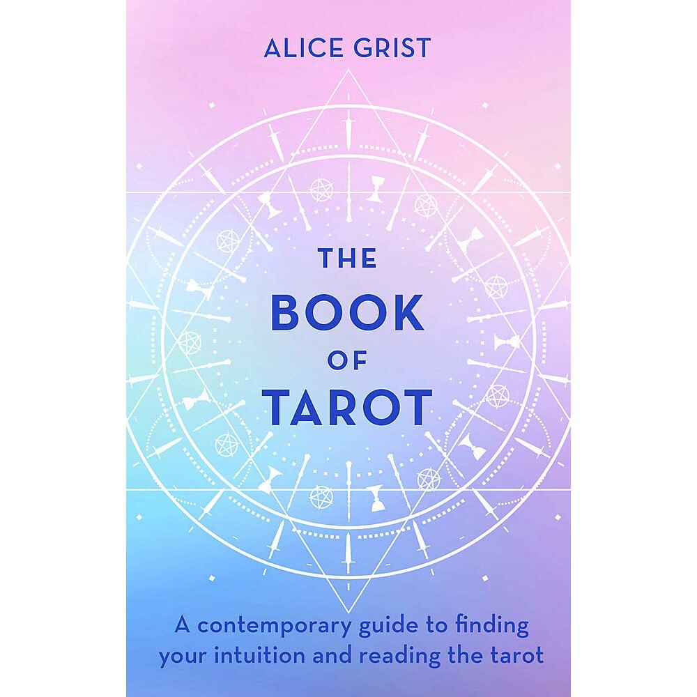 The Book Of Tarot - Alice Grist