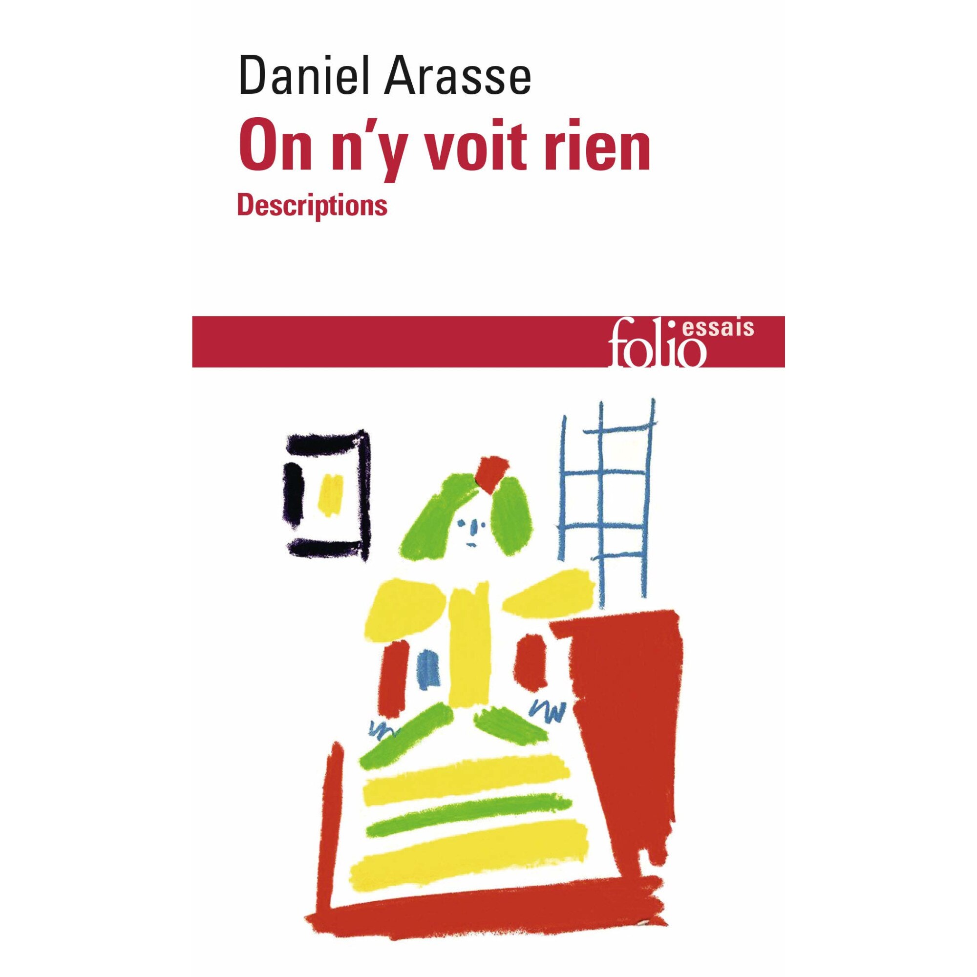 On N'y Voit Rien - Daniel Arasse