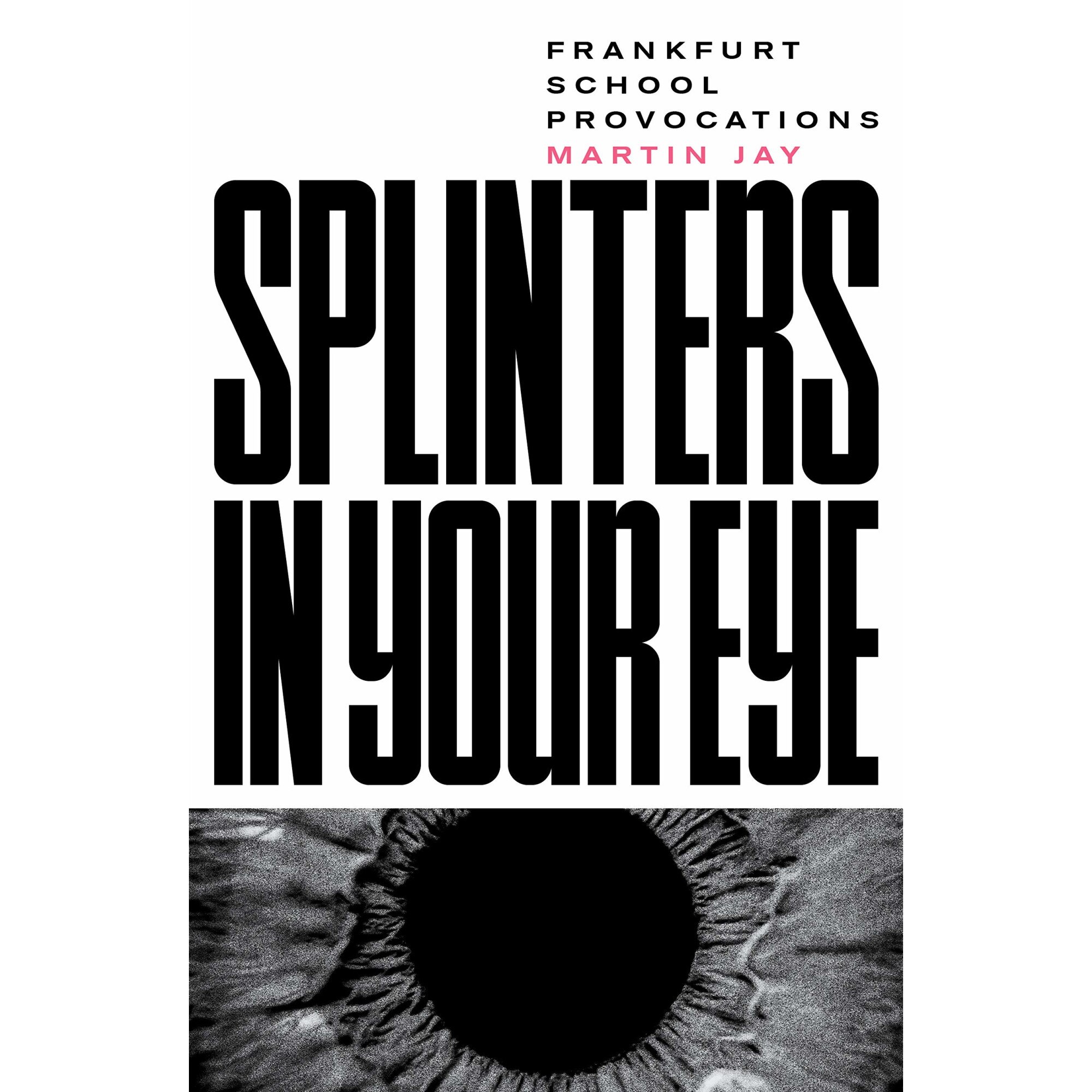 Splinters in Your Eye - Martin Jay, ed 2020
