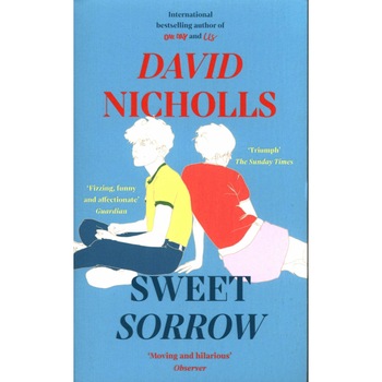 Sweet Sorrow - David Nicholls, editia 2020 Sweet Sorrow - David Nicholls, editia 2020