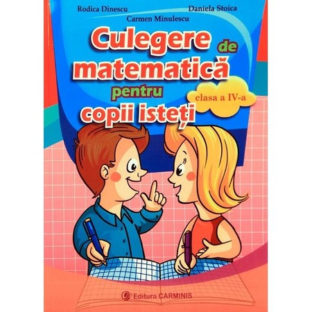 Culegere De Matematica Pentru Copii Isteti Clasa 4 Rodica Dinescu Emag Ro