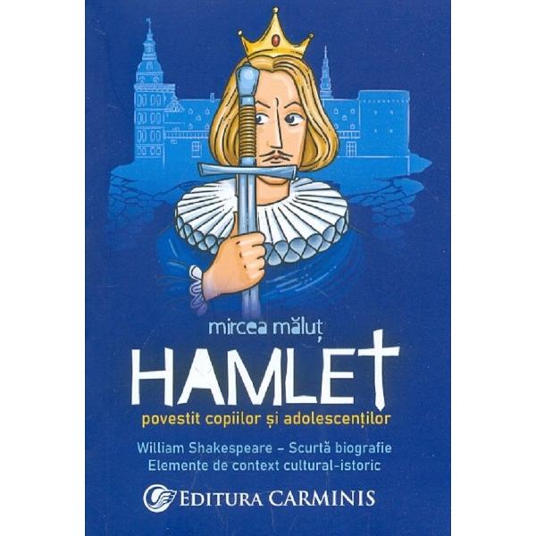 Hamlet povestit copiilor si adolescentilor - Mircea Malut