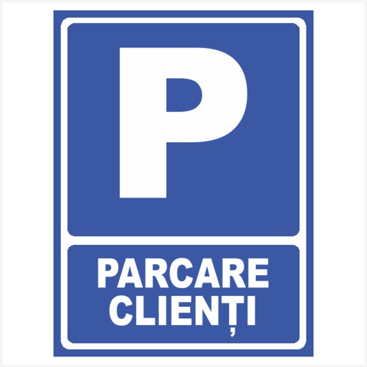 Indicator autocolant - Parcare Clienti, 15x20 cm