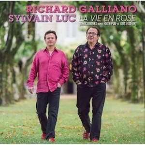 Richard Galliano, Sylvain Luc - La Vie En Rose - Rencontres (CD)