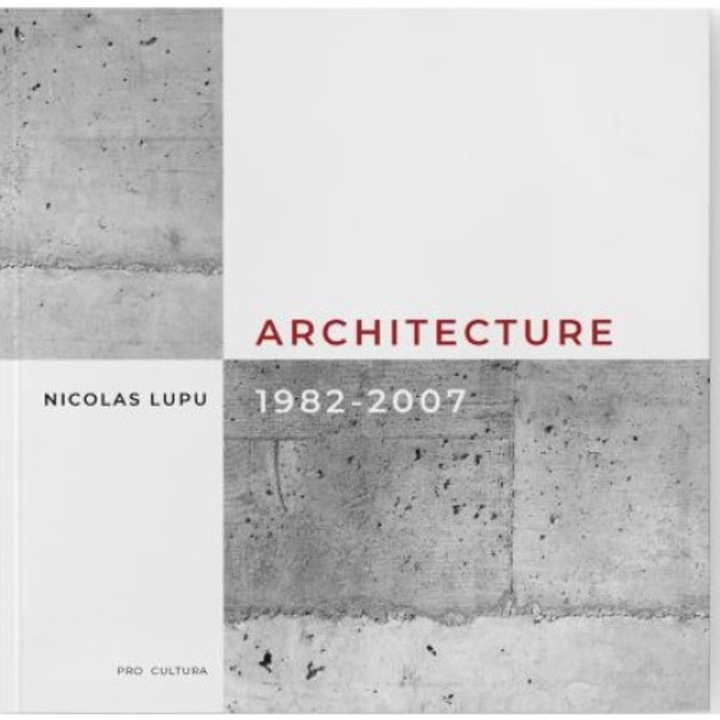 Architecture 1982-2007 - Nicolas Lupu
