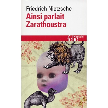 Ainsi Parl Zarathoustra. Un livre qui est pour tous et qui n'est pour personne, Friedrich Nietzsche Ainsi Parl Zarathoustra. Un livre qui est pour tous et qui n'est pour personne, Friedrich Nietzsche