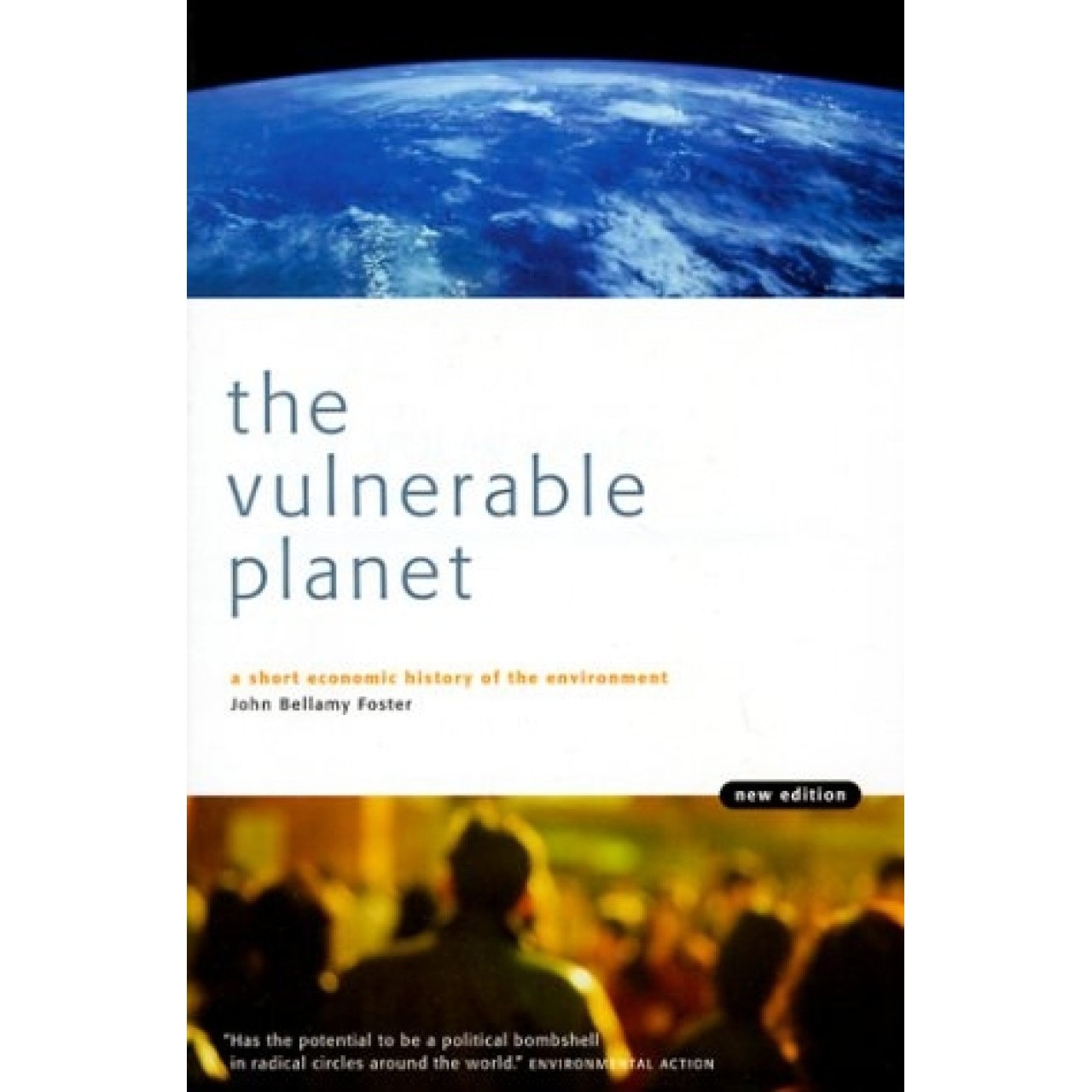The Vulnerable Planet, John Bellamy Foster
