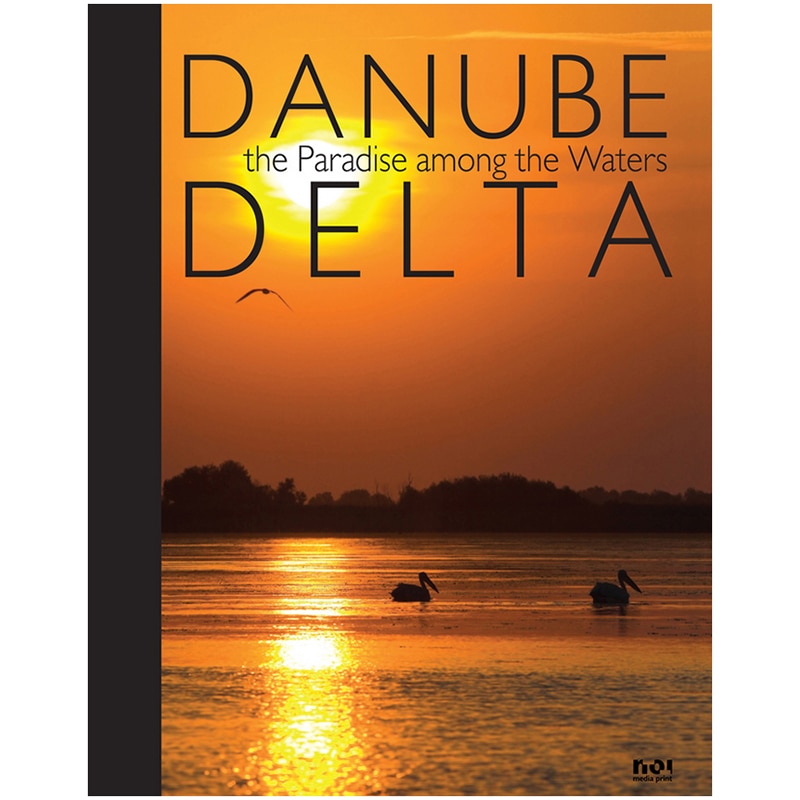 Delta Dunarii. Paradisul dintre ape ( engleza)
