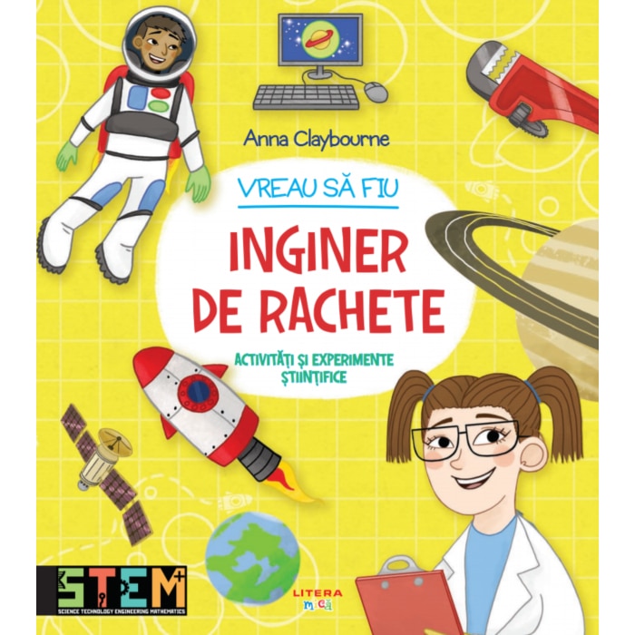 Vreau sa fiu inginer de rachete, Anna Claybourne