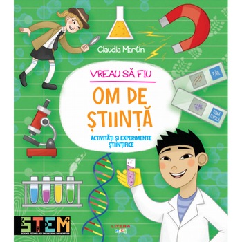 Vreau sa fiu om de stiinta, Claudia Martin Vreau sa fiu om de stiinta, Claudia Martin