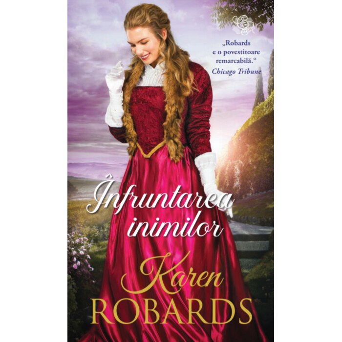 Infruntarea inimilor, Karen Robards