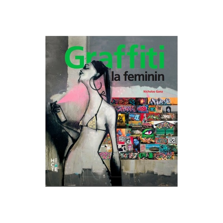 Graffiti la feminin - Nicholas Ganz