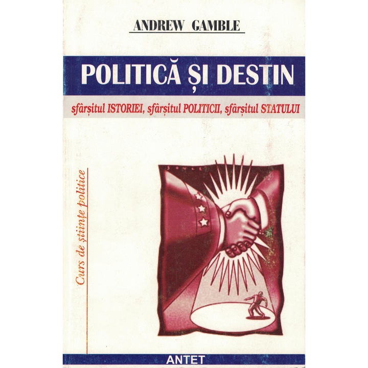 Politica si destin - Andrew Gamble