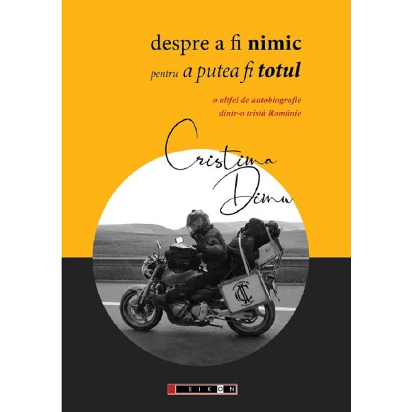 Despre a fi nimic pentru a putea fi totul - Cristina Dinu