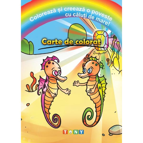 Coloreaza si creeaza o poveste cu caluti de mare! Carte de colorat