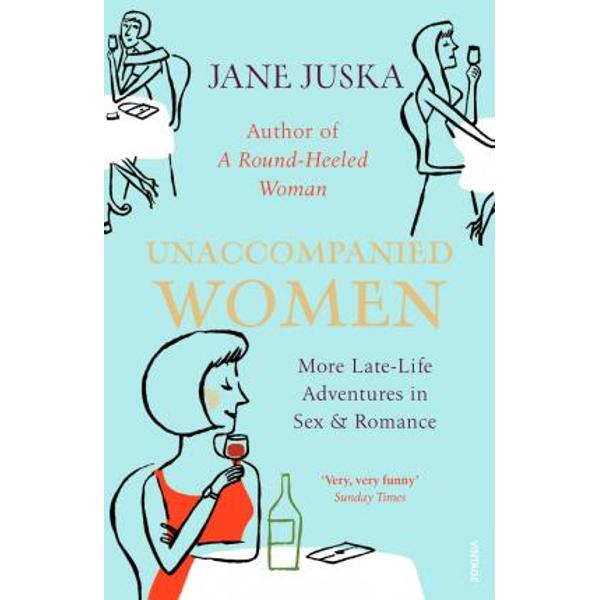 Unaccompanied Women - Jane Juska