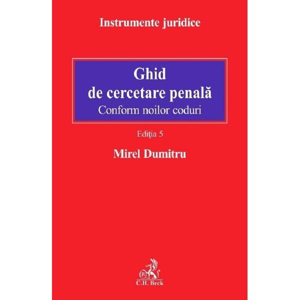Ghid de cercetare penala Ed.5 - Mirel Dumitru