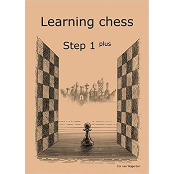 Learning chess - Step 1 PLUS - Workbook / Pasul 1 plus - Caiet de exercitii Learning chess - Step 1 PLUS - Workbook / Pasul 1 plus - Caiet de exercitii