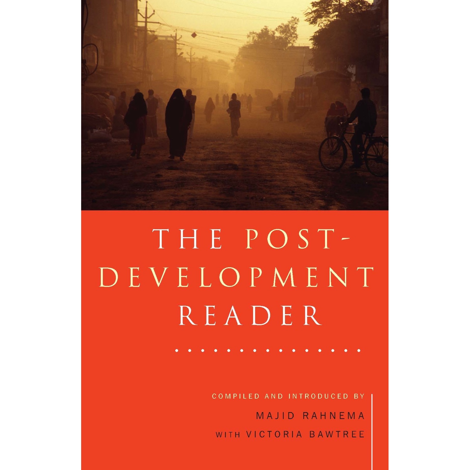 The Post-Development Reader, Majid Rahnema, Victoria Bawtree
