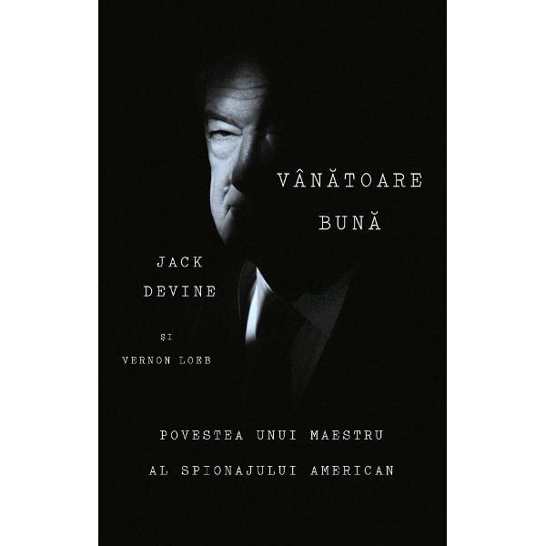 Vanatoare buna - Jack Devine, Vernon Loeb
