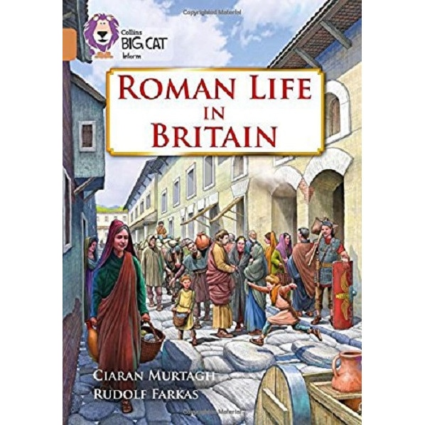 Roman Life in Britain - Ciaran Murtagh