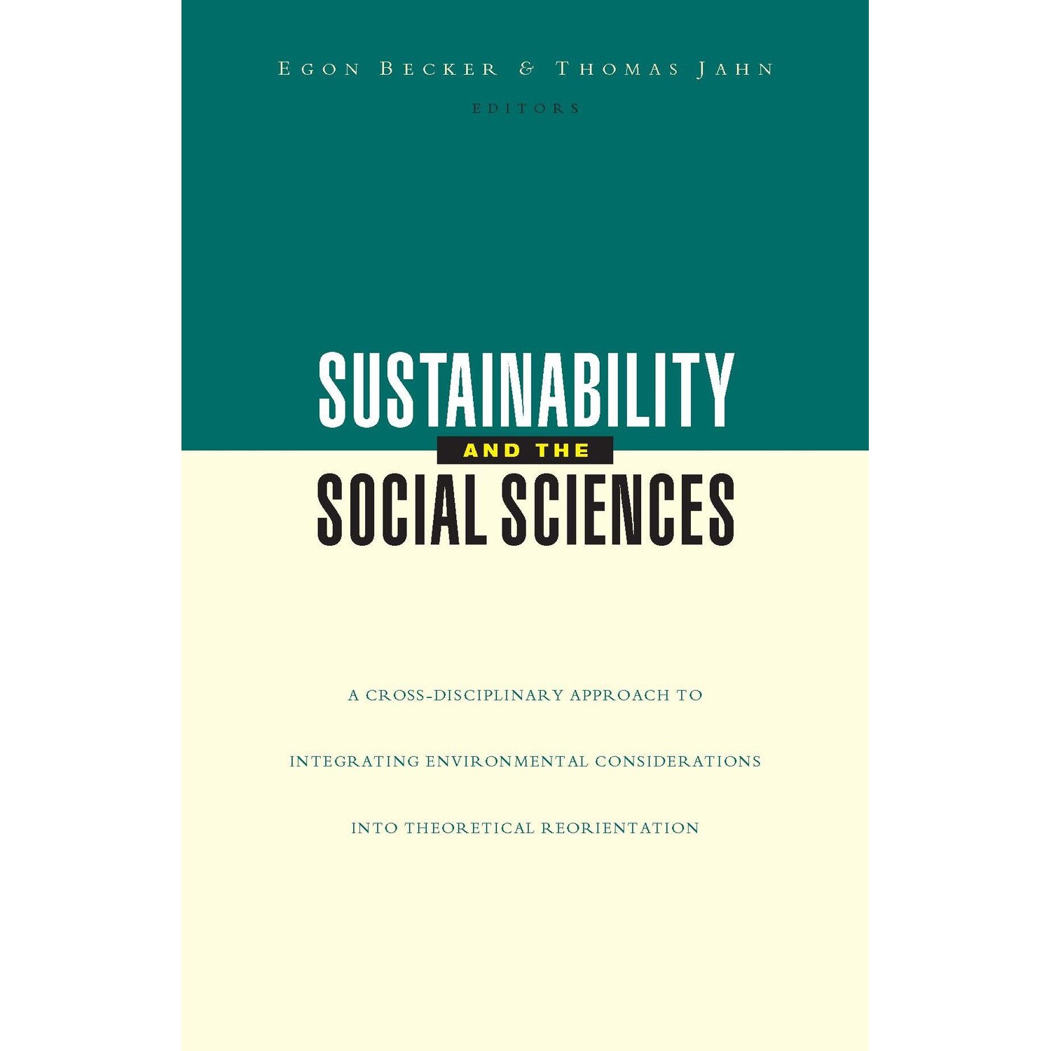 Sustainability and the social scciences,Egon Becker, Thomas Jahn