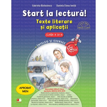 Start la Lectura. Texte Literare si Aplicatii. Clasa A IV-A Start la Lectura. Texte Literare si Aplicatii. Clasa A IV-A