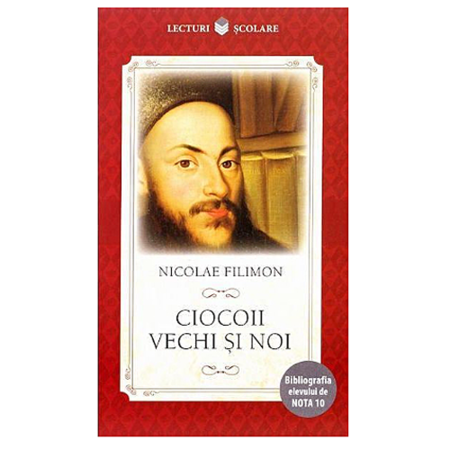 Ciocoii Vechi Si Noi Nicolae Filimon Emag Ro