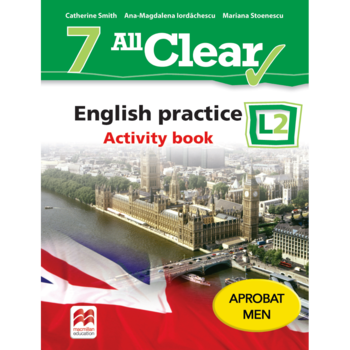All Clear. English Practice. Activity Book. L 2. Lectia de Engleza (Clasa A VII-A) All Clear. English Practice. Activity Book. L 2. Lectia de Engleza (Clasa A VII-A)