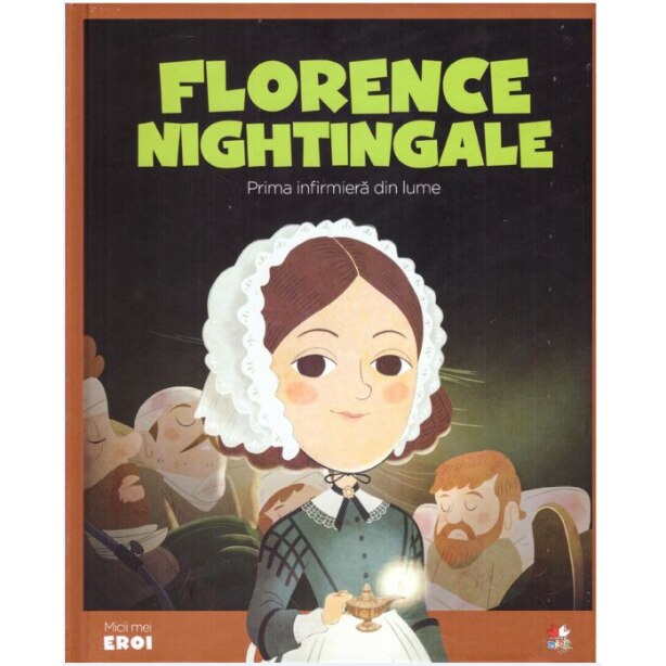 Micii Eroi. Florence Nightingale