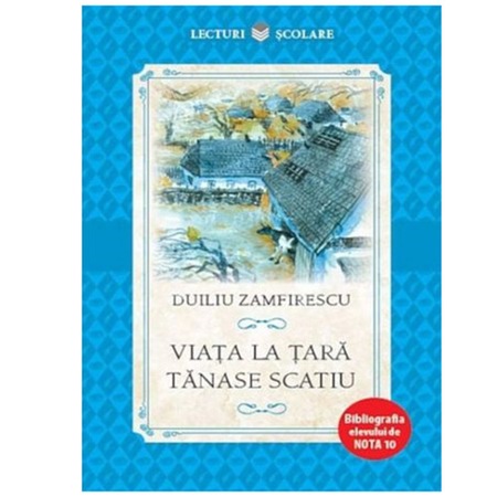 Viata La Tara Duiliu Zamfirescu Emag Ro