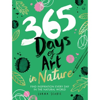 365 Days of Art in Nature - SCOBIE LORNA 365 Days of Art in Nature - SCOBIE LORNA