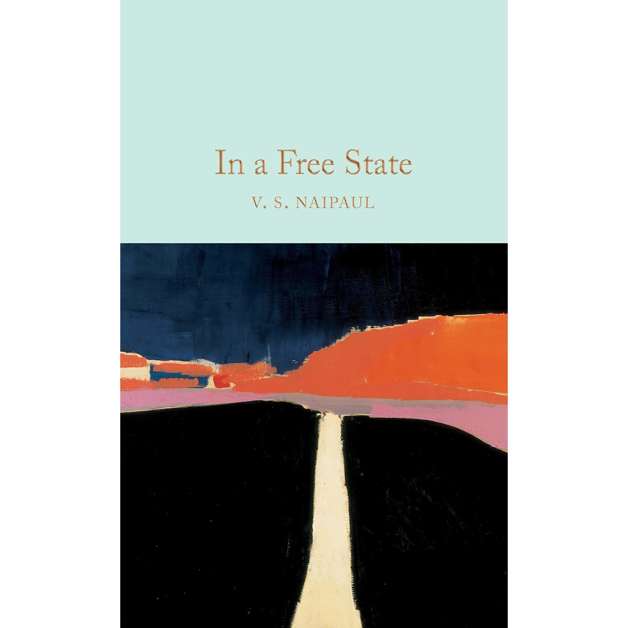 In a Free State - V. S. Naipaul, editia 2020