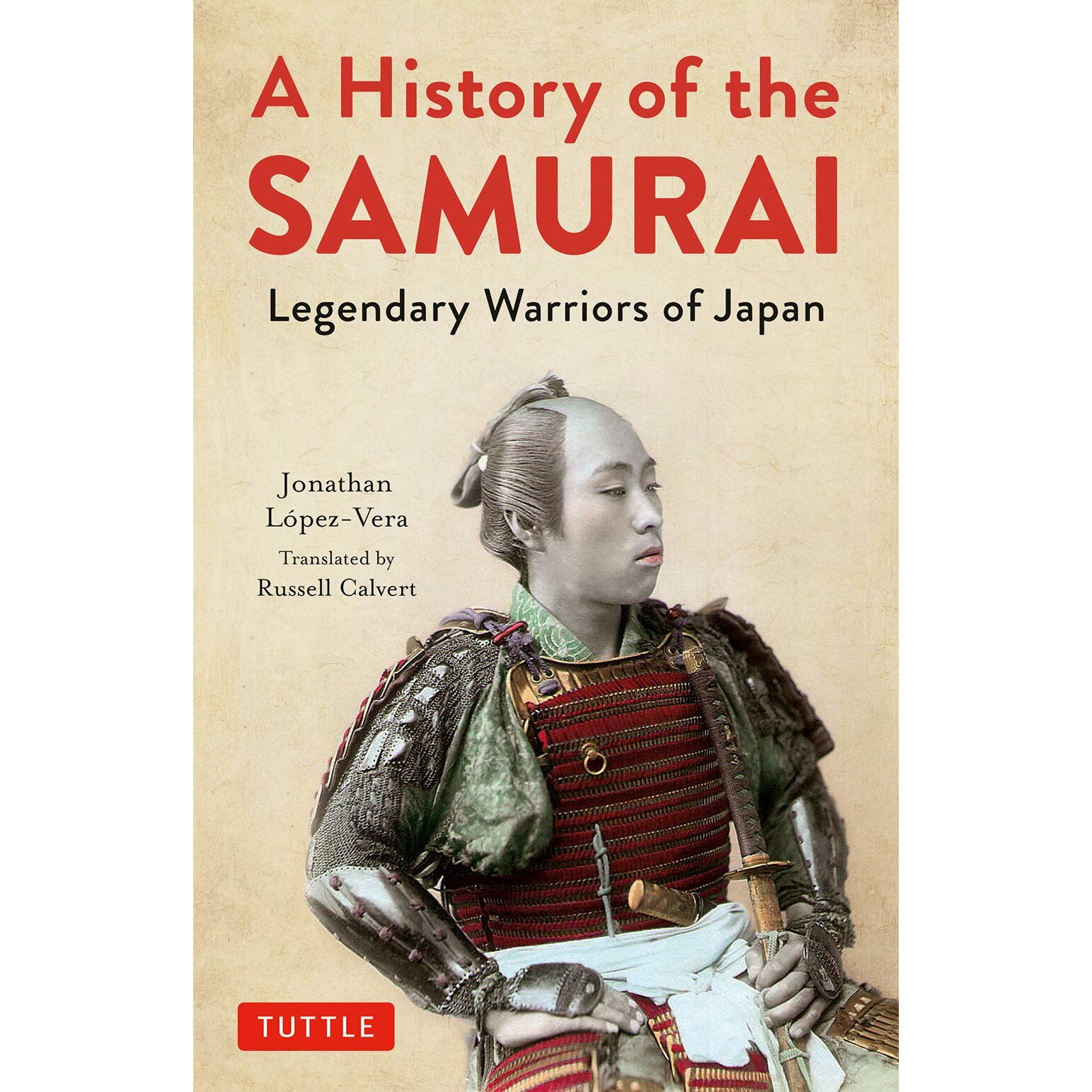 A History of the Samurai - Jonathan Lopez-Vera