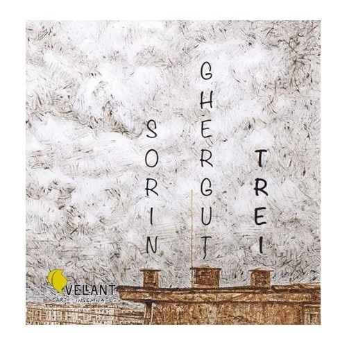 Trei - Sorin Gherghut