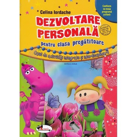 Dezvoltare Personala Pentru Clasa Pregatitoare Caiet De Activitati Integrate Si Interdisciplinare Emag Ro