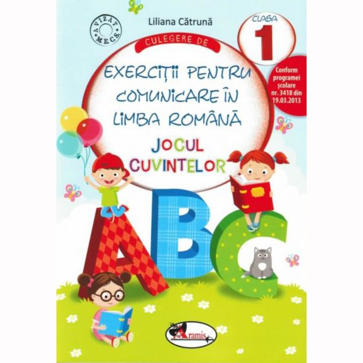 Culegere de exercitii pentru comunicare in limba romana JOCUL CUVINTELOR, cls.I