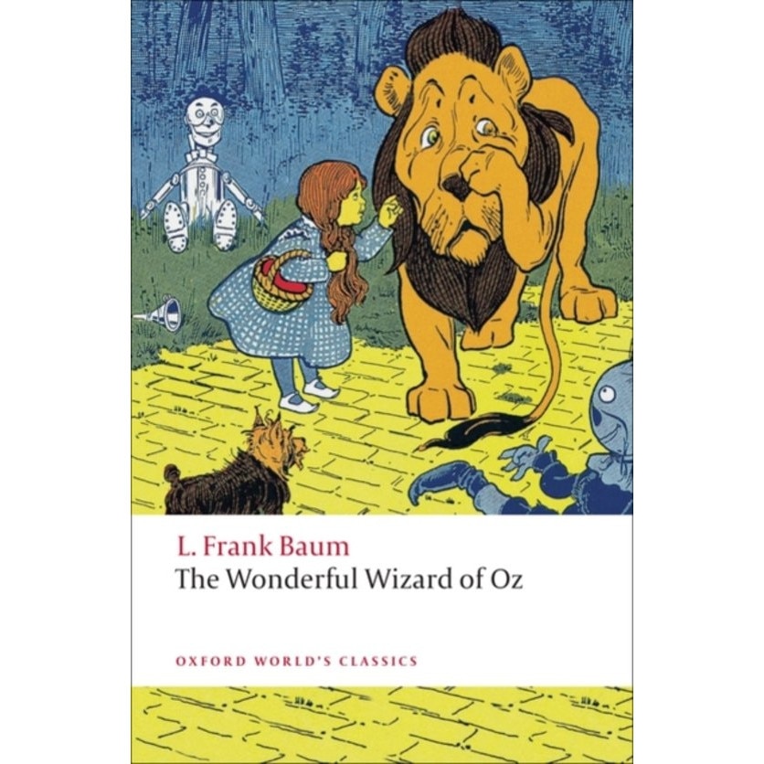 The Wonderful Wizard Of Oz - L. Frank Baum, ed 2008