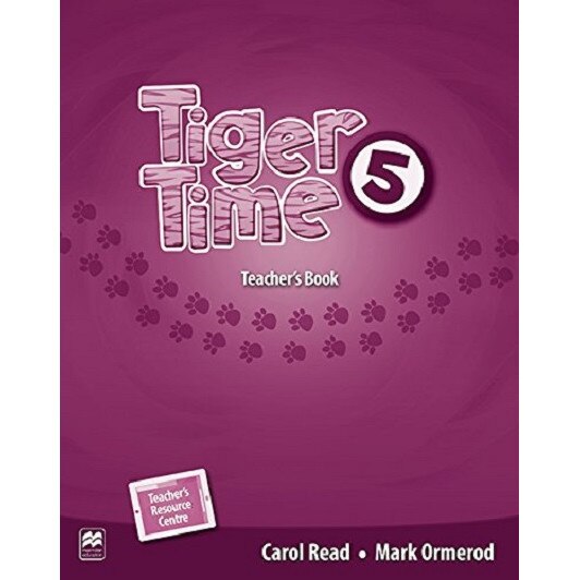 Tiger Time Level 5 Teacher's Book Pack - Carol ReadMark Ormerod