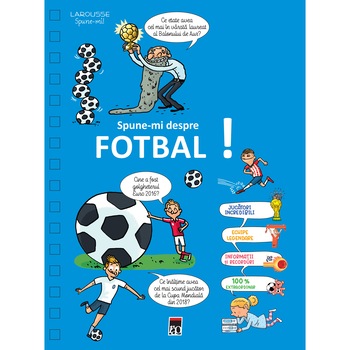 Spune-mi despre fotbal!, Larousse Spune-mi despre fotbal!, Larousse