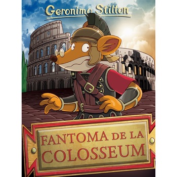 Fantoma de la Colosseum, Geronimo Stilton Fantoma de la Colosseum, Geronimo Stilton