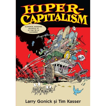 Hiper-capitalism, Larry Gonick, Tim Kasser Hiper-capitalism, Larry Gonick, Tim Kasser